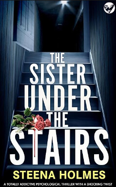 The Sister Under the Stairs- Steena Holmes The Sister Under the Stairs- Steena Holmes