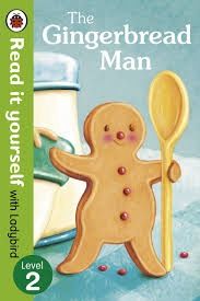 Read it Yourself Level 2- The Gingerbread Man