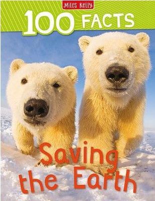 100 Facts - Saving the Earth
