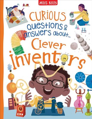 Curious Questions and Answers Clever Inventers