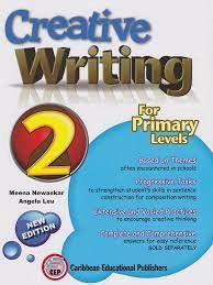 Creative Writing for Primary Levels Book 2 Creative Writing for Primary Levels Book 2
