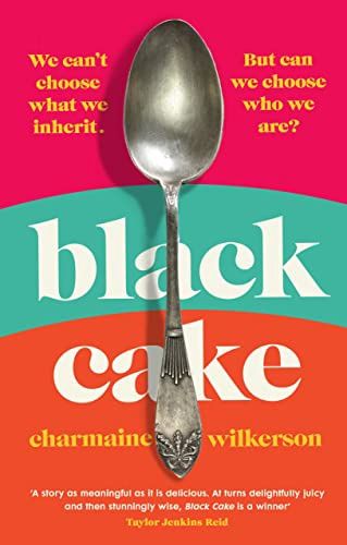 Black Cake- Charmaine Wilkerson Black Cake- Charmaine Wilkerson