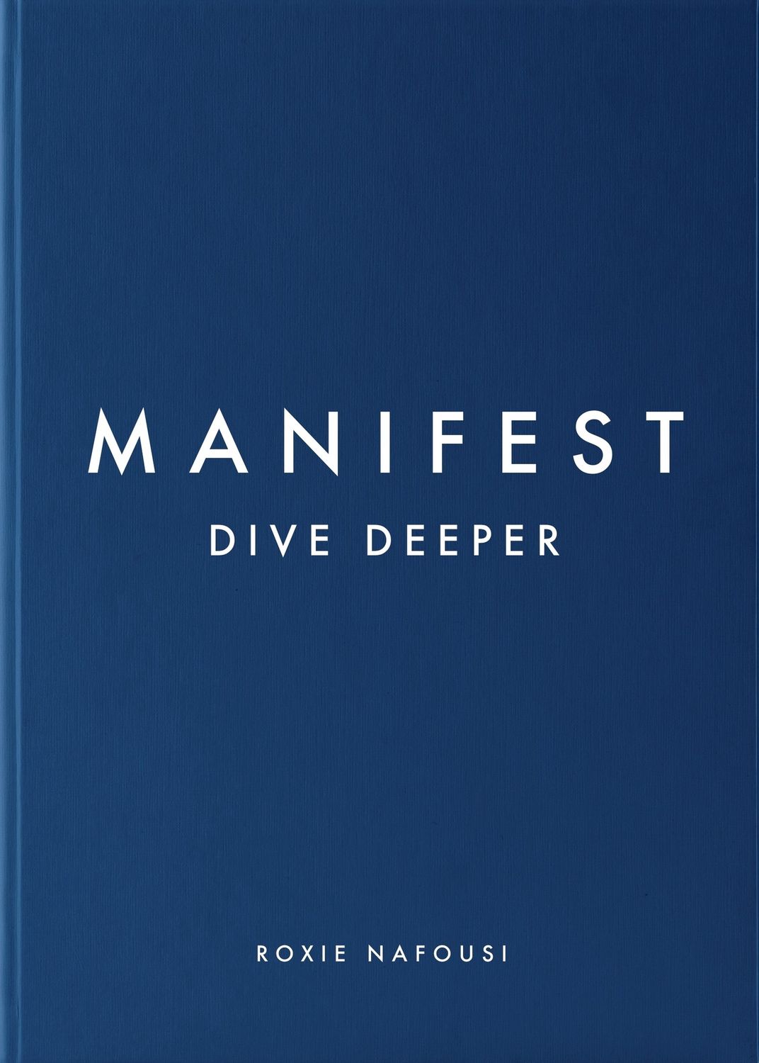 Manifest Dive Deeper- Roxie Nafousi Manifest Dive Deeper- Roxie Nafousi