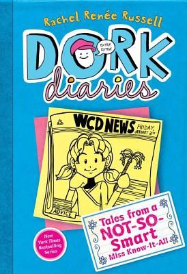 Dork Diaries Tales from a Not So Smart Miss Know It All
