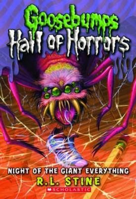 Goosebumps Hall of Horrors Night of the Giant Everything