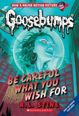 Goosebumps Be Careful What You Wish For