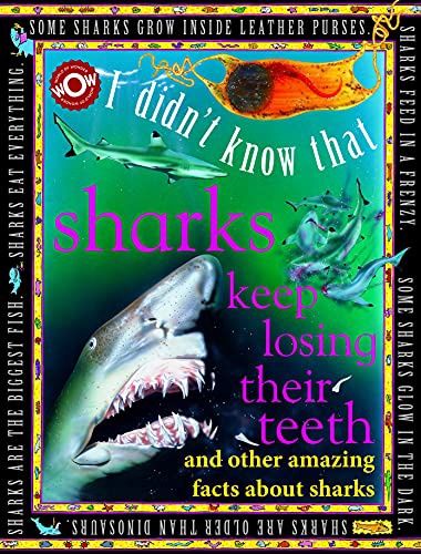 I Didn't Know That Sharks Keep Losing Their Teeth I Didn't Know That Sharks Keep Losing Their Teeth