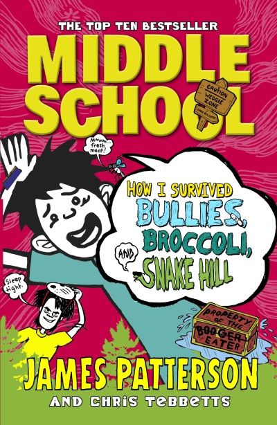 Middle School How I Survived Bullies, Broccoli and Snake Hill Middle School How I Survived Bullies, Broccoli and Snake Hill