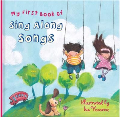 My First Book of Sing Along Songs My First Book of Sing Along Songs