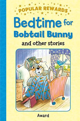 Popular Rewards- Bedtime for Bobtail Bunny and other stories Popular Rewards- Bedtime for Bobtail Bunny and other stories