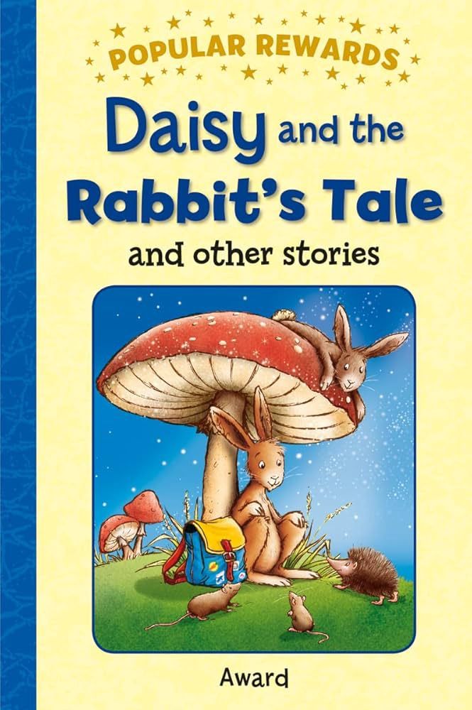 Popular Rewards- Daisy and the Rabbit's Tale and other stories Popular Rewards- Daisy and the Rabbit's Tale and other stories