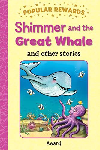 Popular Rewards- Shimmer and the Great Whale and other stories