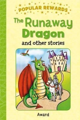Popular Rewards- The Runaway Dragon and other stories Popular Rewards- The Runaway Dragon and other stories