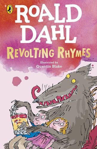 Roald Dahl - Revolting Rhymes Roald Dahl - Revolting Rhymes
