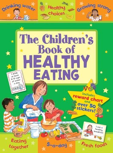 The Children's Book of Healthy Eating The Children's Book of Healthy Eating