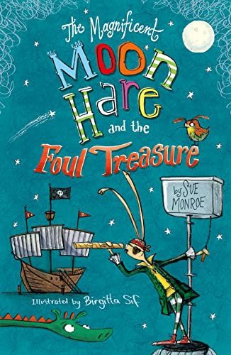 The Magnificent Moon Hare and the Foul Treasure The Magnificent Moon Hare and the Foul Treasure