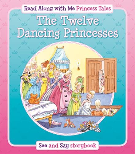 The Twelve Dancing Princesses The Twelve Dancing Princesses
