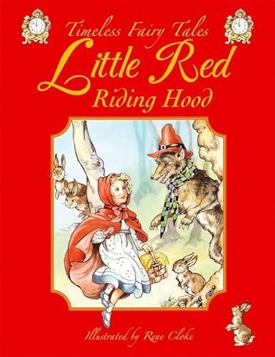 Timeless Fairy Tales- Little Red Riding Hood Timeless Fairy Tales- Little Red Riding Hood