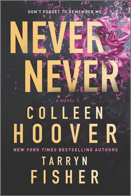 Never Never -  Colleen Hoover and Tarryn Fisher