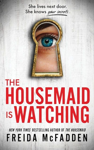 The Housemaid is Watching (The Housemaid Book 3)
