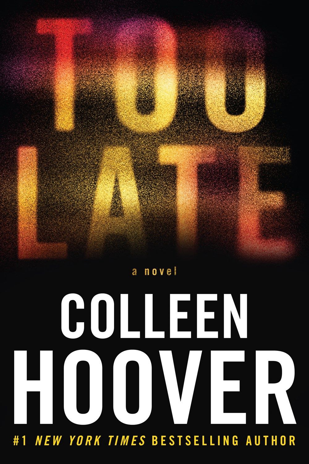 Too Late - Colleen Hoover Too Late - Colleen Hoover
