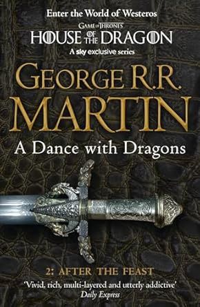 A Dance with Dragons 2: After the Feast (A Song of Ice and Fire Series Book 5) - George R. R. Martin