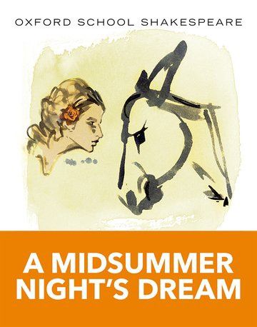 A Midsummer Night's Dream - Oxford School Shakespeare