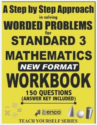 A Step by Step Approach in Solving Worded Problems for  Standard 3 Mathematics New Format Workbook