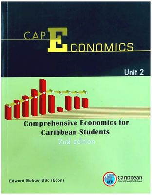 CAPE Economics Unit 2 - Comprehensive Economics for Caribbean Students 2nd Edition