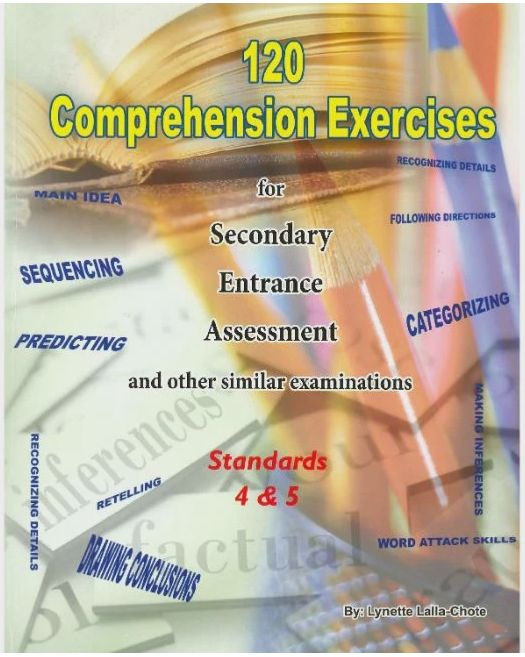 120 Comprehension Exercises for Secondary Entrance Assessment Standard 4 and 5