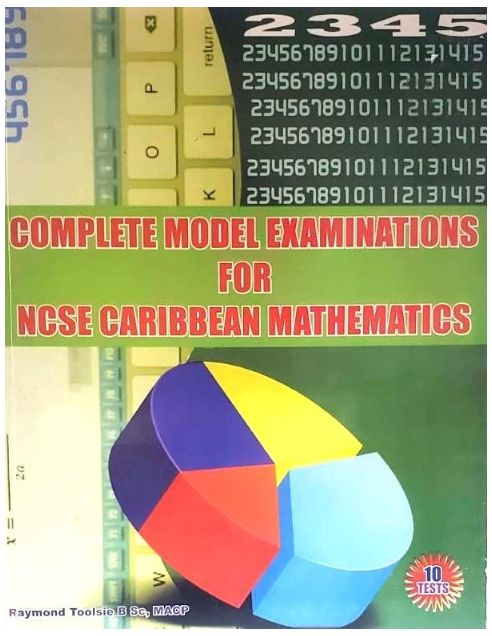Complete Model Examinations  for NCSE Caribbean Mathematics