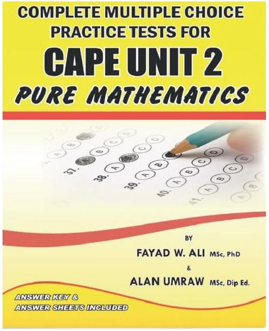 Complete Multiple Choice Practice Tests for CAPE Unit 2 Pure Mathematics