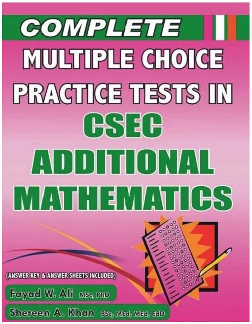 Complete Multiple Choice Practice Tests in CSEC Additional Mathematics