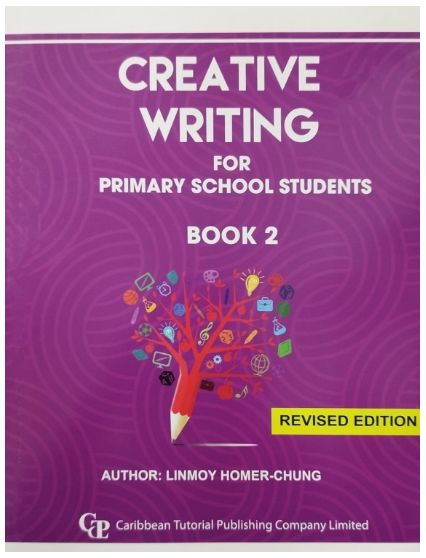 Creative Writing for Primary Schools Students Book 2- Revised Edition