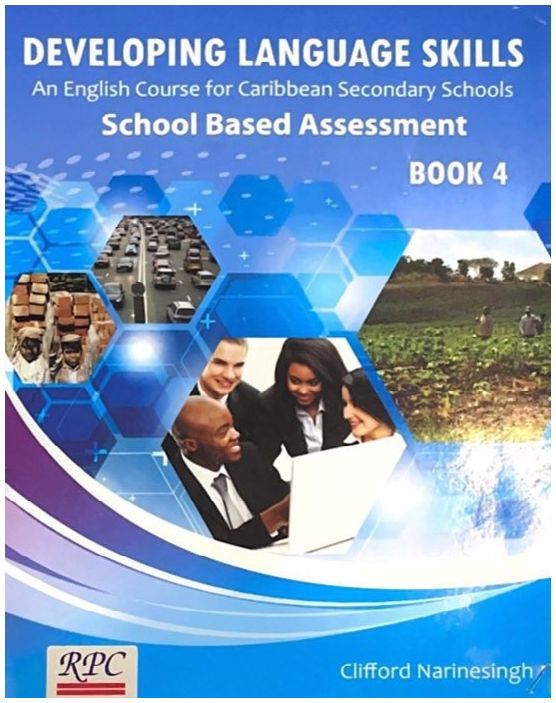Developing Language Skills- An English Course for Caribbean Secondary Schools CSEC Examination Book with SBA Component Book 4- Revised Edition
