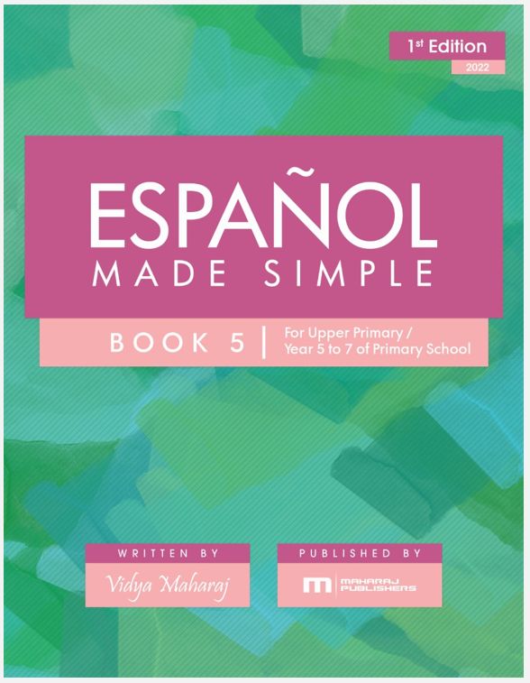 Español Made Simple Book 5 for Upper Primary Year 5 to 7 of Primary School