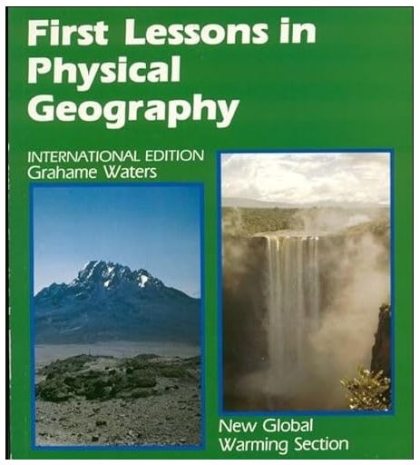 First Lessons in Physical Geography - International Edition