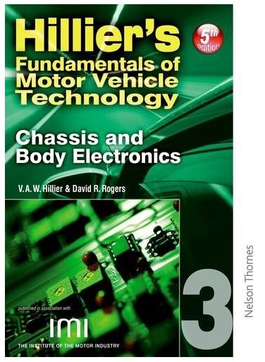Hillier's Fundamentals of Motor Vehicle Technology - Chassis and Body Electronics Book 3 5th Edition