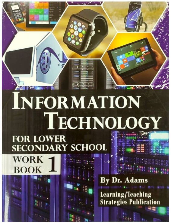 Information Technology for Lower Secondary School Work Book 1