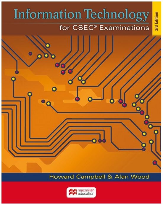 Information Technology for CSEC Examinations - 3rd Edition (Howard Campbell)