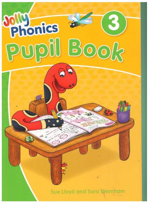 Jolly Phonics Pupil Book 3 Jolly Phonics Pupil Book 3