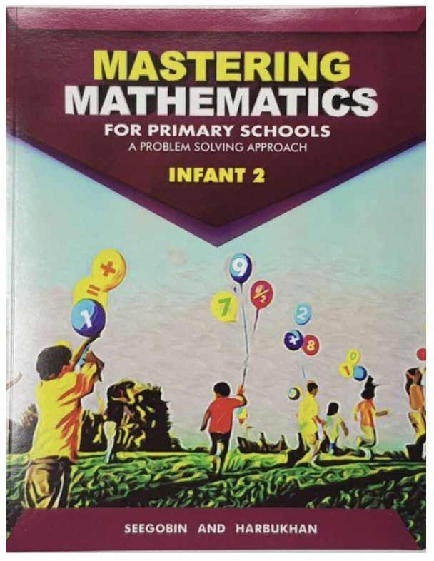 Mastering Mathematics Primary Schools- A Problem Solving Approach Infant 2