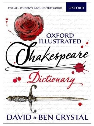 Oxford Illustrated Shakespeare Dictionary Oxford Illustrated Shakespeare Dictionary