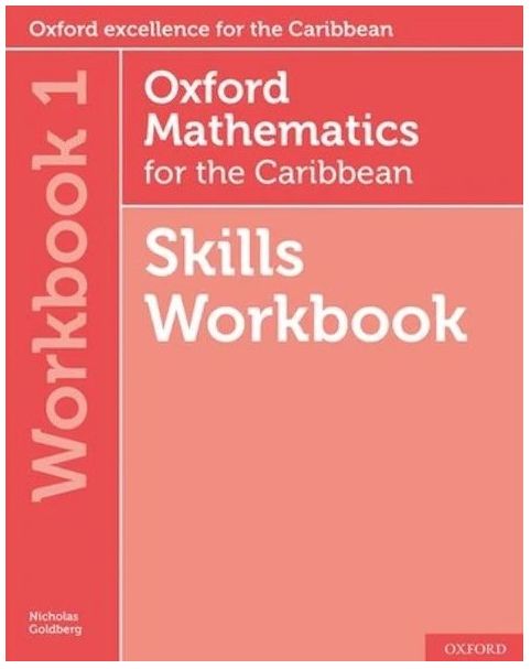 Oxford Mathematics for the Caribbean Skills- Workbook 1 Oxford Mathematics for the Caribbean Skills- Workbook 1