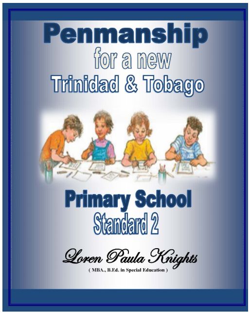 Penmanship for a New Trinidad and Tobago Primary Schools (Standard 2)