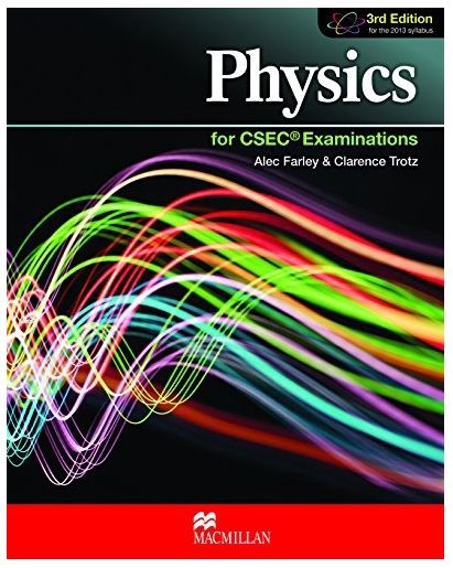Physics for CSEC Examinations - 3rd Edition (Alec Farley)