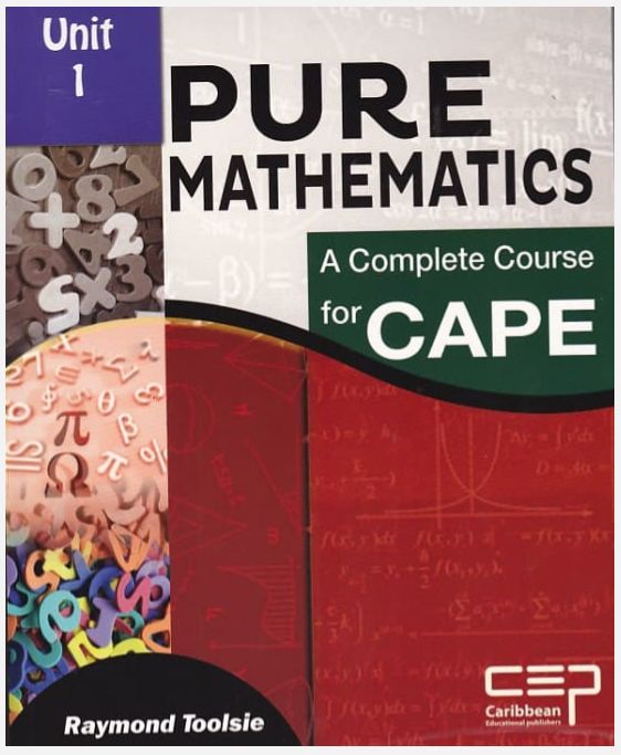 Pure Mathematics - A Complete Course for CAPE Unit 1
