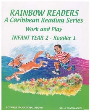 Rainbow Readers A Caribbean Reading Series- Work and Play Infant Year 2 Reader 1