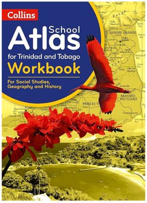 School Atlas for Trinidad and Tobago Workbook - For Social Studies, Geography and History