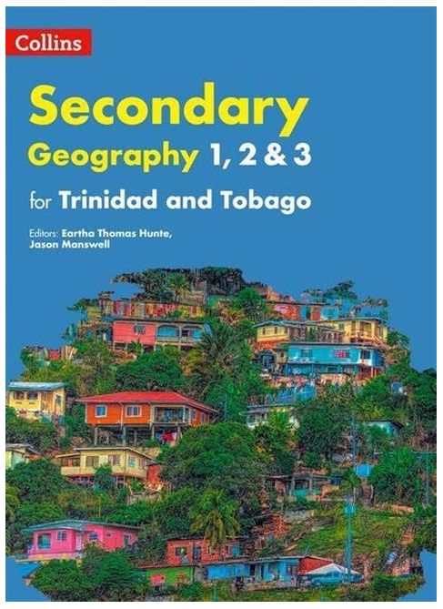 Secondary Geography for Trinidad and Tobago - Forms 1, 2, and 3
